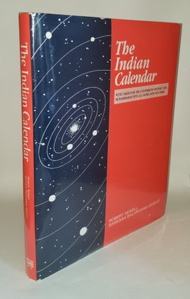 Item #119627 THE INDIAN CALENDAR With Tables for the Conversion of Hindu and Muhammadan into A.D....