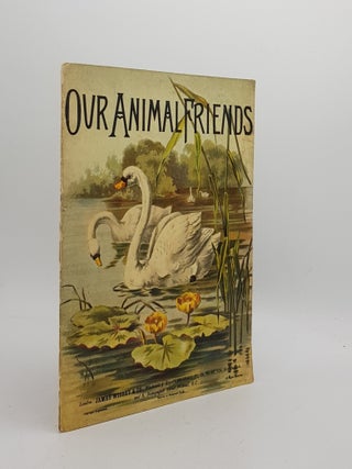 Item #120074 OUR ANIMAL FRIENDS. James Wisbey, Co