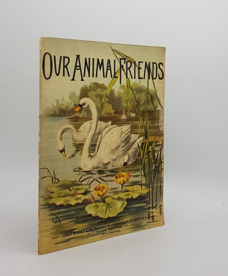 Item #120074 OUR ANIMAL FRIENDS. James Wisbey, Co.