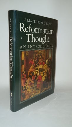 Item #120396 REFORMATION THOUGHT An Introduction. McGRATH Alister E