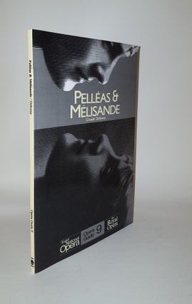 Item #120567 PELLEAS & MELISANDE English National Opera Guide 9. JOHN Nicholas DEBUSSY Claude