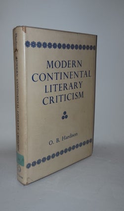 Item #120823 MODERN CONTINENTAL LITERARY CRITICISM. HARDISON O. B