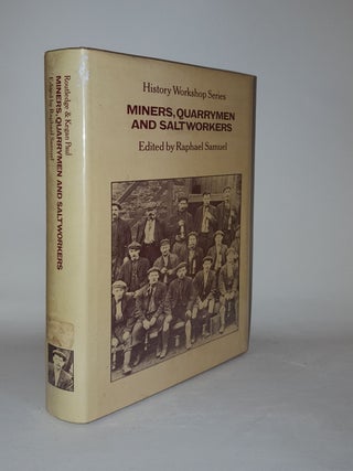 Item #120863 MINERS QUARRYMEN AND SALTWORKERS. SAMUEL Raphael