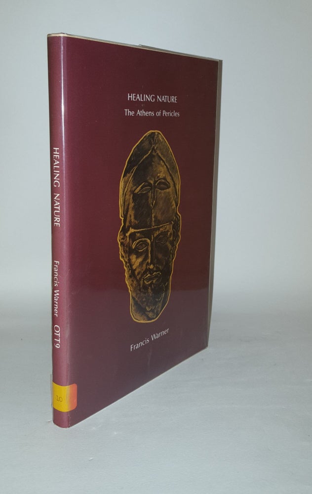 Item #121048 HEALING NATURE The Athens of Pericles Oxford Theatre Texts 9. WARNER Francis.