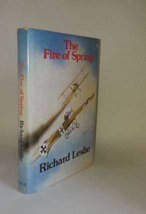 Item #121371 THE FIRE OF SPRING. LESLIE Richard