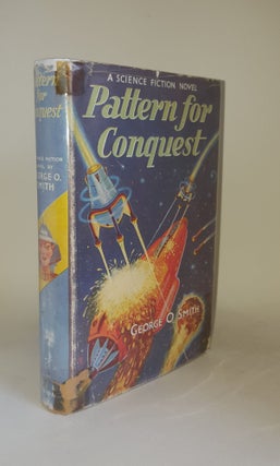 Item #121396 PATTERN FOR CONQUEST. SMITH George O