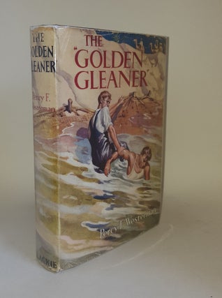Item #121399 THE GOLDEN GLEANER. WESTERMAN Percy F