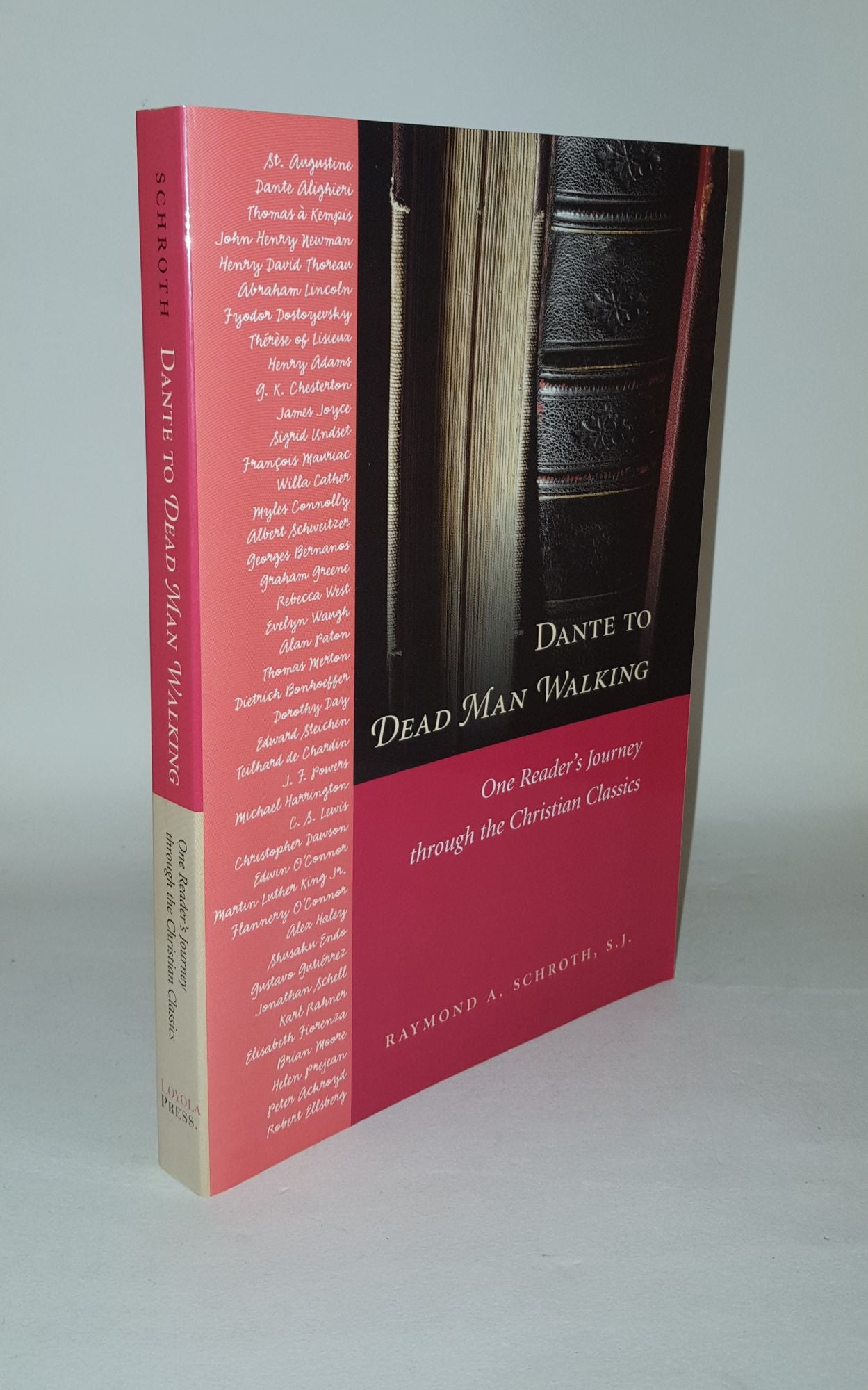 SCHROTH Raymond A. - Dante to Dead Man Walking One Reader's Journey Through the Christian Classics