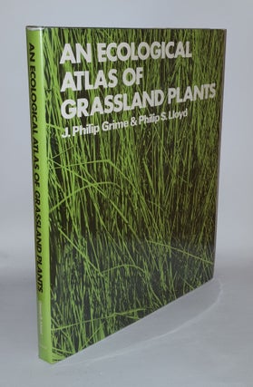 Item #121950 AN ECOLOGICAL ATLAS OF GRASSLAND PLANTS. LLOYD Philip S. GRIME J. Philip