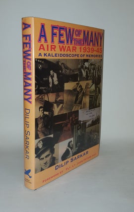 Item #122231 A FEW OF THE MANY Air War 1939 - 45 A Kaleidoscope of Memories. SARKAR Dilip