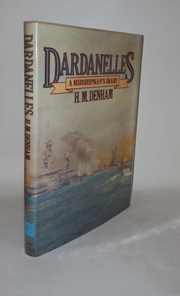 Item #122505 DARDANELLES A Midshipman's Diary 1915 - 16. DENHAM H. M