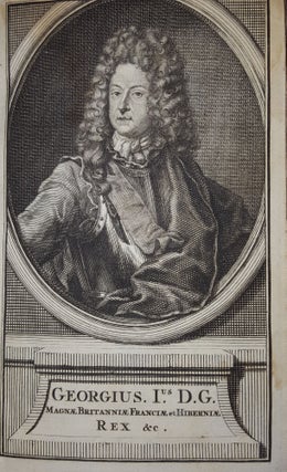 L'ETAT PRESENT DE LA GRANDE BRETAGNE Sous le Regne de George I Ouvrage le plus exact & le plus ample qui ait ancore été publié sur cette matière Où l'on trouve un état de l'Irlande ... une description des Etats que la Grande Bretagne possède en Améri