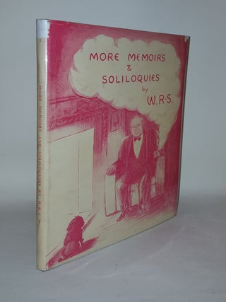 Item #123013 MORE MEMOIRS & SOLILOQUIES. W R-S