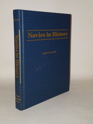Item #123207 NAVIES IN HISTORY. REYNOLDS Clark G