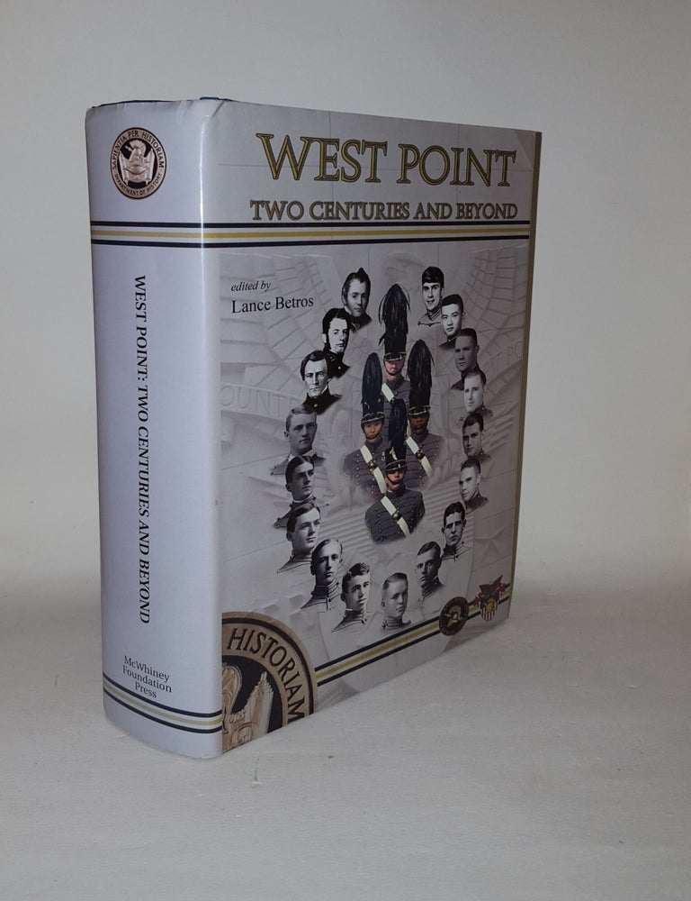 Item #123236 WEST POINT Two Centuries and Beyond. BETROS Lance.