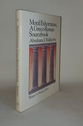 Item #124593 MORAL EXHORTATION A Greco Roman Sourcebook Library of Early Christianity. MALHERBE...