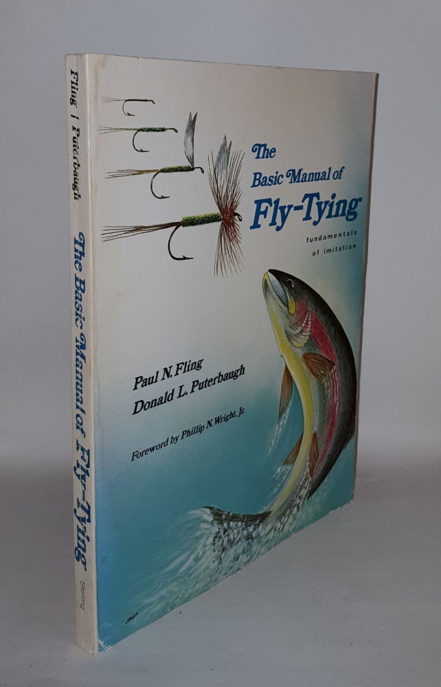 Item #124784 BASIC MANUAL OF FLY TYING Fundamentals of Imitation. PUTERBAUGH Donald L. FLING Paul N.