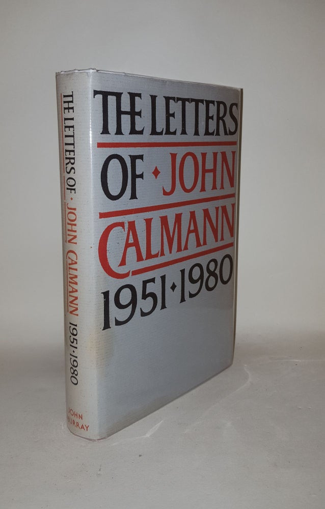 Item #124829 THE LETTERS OF JOHN CALMANN 1951 - 1980. CALMANN John.