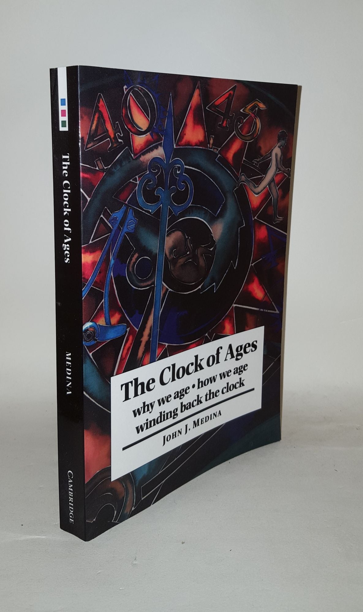 MEDINA John J. - The Clock of Ages? Why We Age How We Age Winding Back the Clock