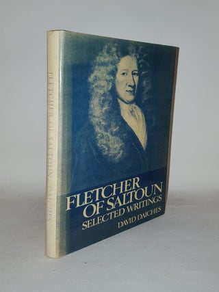 Item #126524 FLETCHER OF SALTOUN Selected Writings. DAICHES David