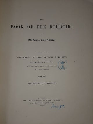 THE BOOK OF THE BOUDOIR Or The Court of Queen Victoria A Series of Highly-Finished Portraits of the British Nobility Second Series