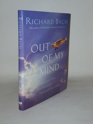 Item #126692 OUT OF MY MIND. BACH Richard