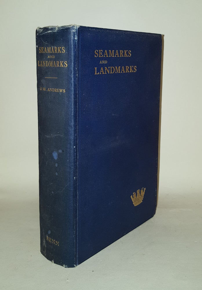 Item #126750 SEAMARKS AND LANDMARKS Being Leaves from the Log of Surgeon Captain O. W. Andrews. ANDREWS O. W.