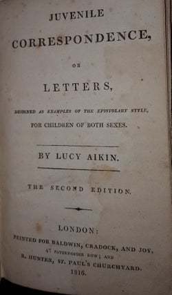 JUVENILE CORRESPONDENCE OR LETTERS Designed as Examples of the Epistolary Style For Children of Both Sexes