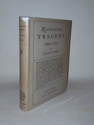 Item #127567 RESTORATION TRAGEDY 1660-1720. DOBREE Bonamy