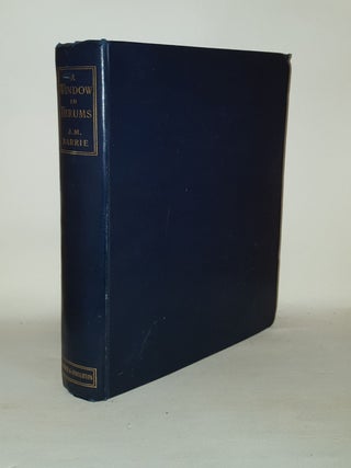 Item #127617 A WINDOW IN THRUMS. HOLE William BARRIE J. M
