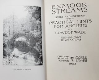 EXMOOR STREAMS Notes and Jottings with Practical Hints for Anglers.