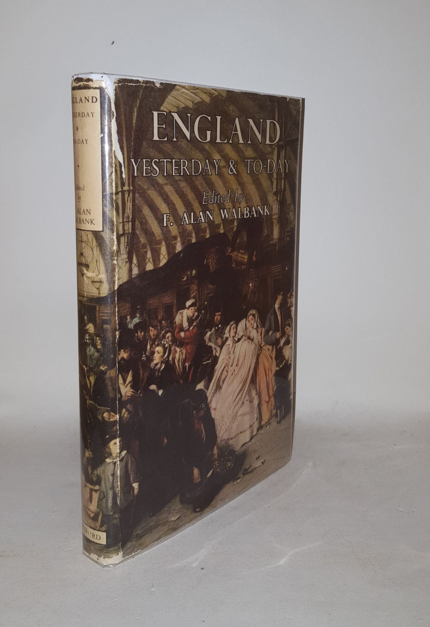 WALBANK F. Alan - England Yesterday and Today in the Works of the Novelists 1837 - 1938
