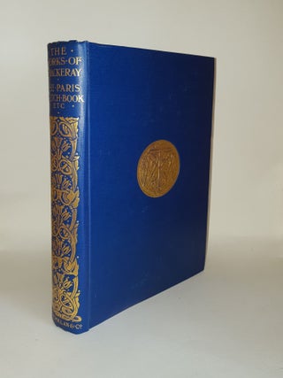 Item #128365 THE PARIS SKETCH BOOK OF MR M.A. TITMARSH And the Irish Sketch Book Harry Furniss...