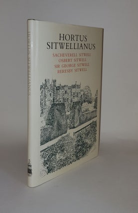 Item #128533 HORTUS SITWELLIANUS. SITWELL Osbert SITWELL Sacheverell, SITWELL Reresby, SITWELL...