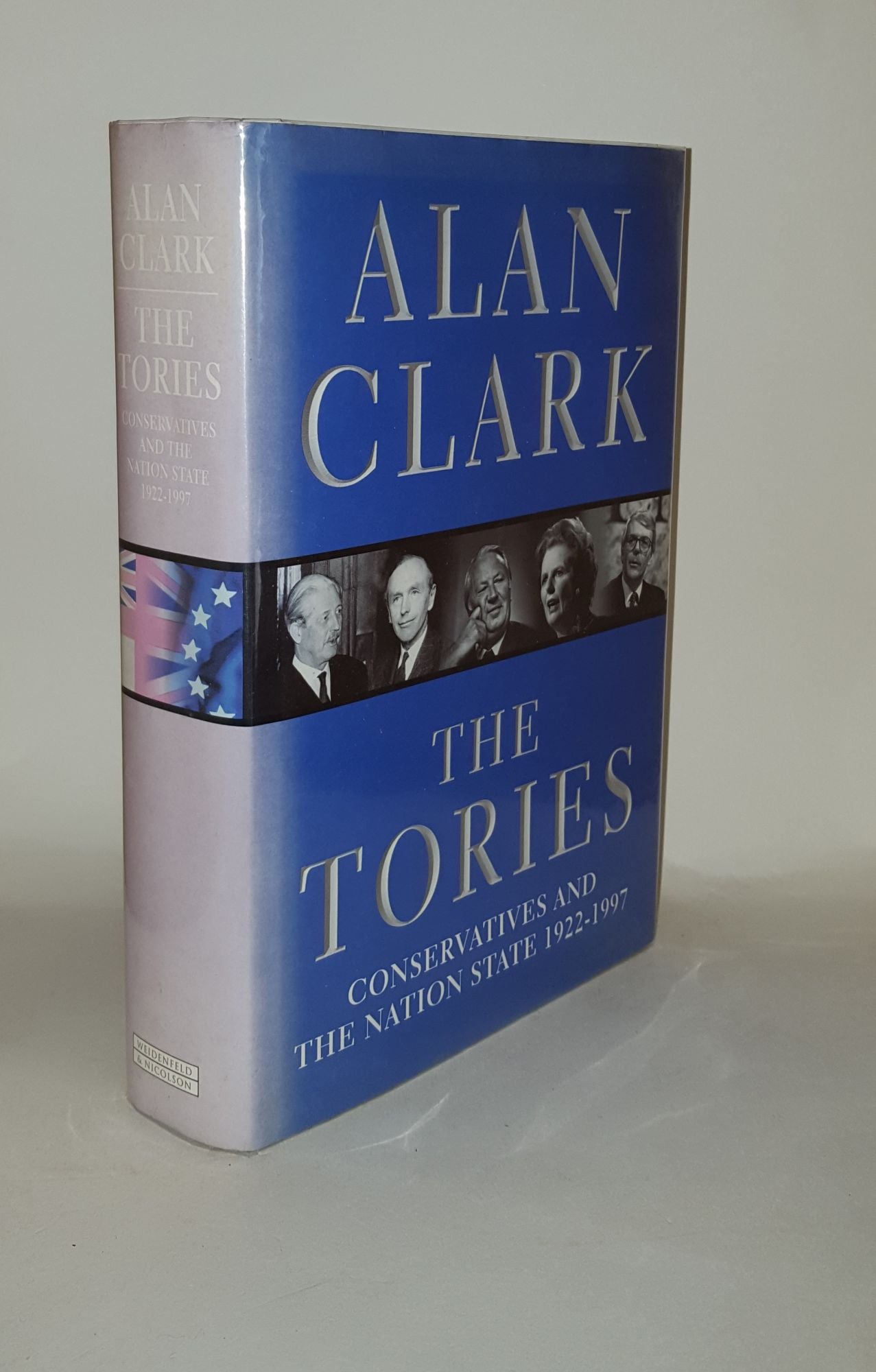 CLARK Alan - The Tories Conservatives and the Nation State 1922-1997