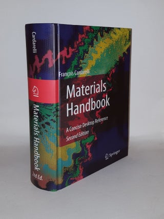Item #129994 MATERIALS HANDBOOK A Concise Desktop Reference. CARDARELLI Francois
