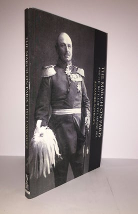 Item #130228 THE MARCH ON PARIS And the Battle of the Marne 1914. KLUCK Alexander von
