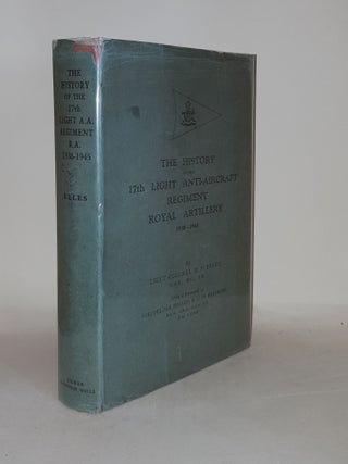 Item #130823 THE HISTORY OF THE 17th LIGHT ANTI-AIRCRAFT REGIMENT ROYAL ARTILLERY 1938-1945....