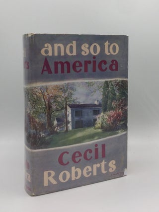 Item #131447 AND SO TO AMERICA. ROBERTS Cecil