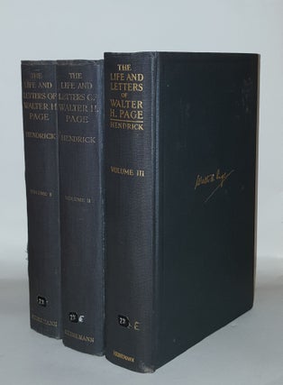 Item #131633 THE LIFE AND LETTERS OF WALTER H. PAGE In Three Volumes. HENDRICK Burton J