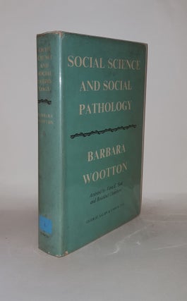 Item #131687 SOCIAL SCIENCE AND SOCIAL PATHOLOGY. WOOTTON Barbara