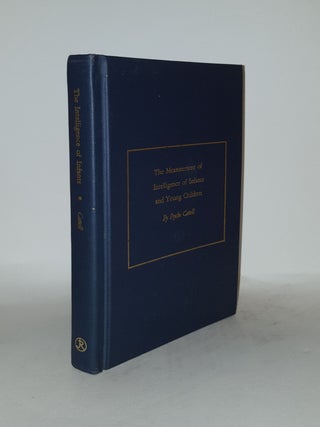 Item #131743 THE MEASUREMENT OF INTELLIGENCE OF INFANTS AND YOUNG CHILDREN. CATTELL Psyche