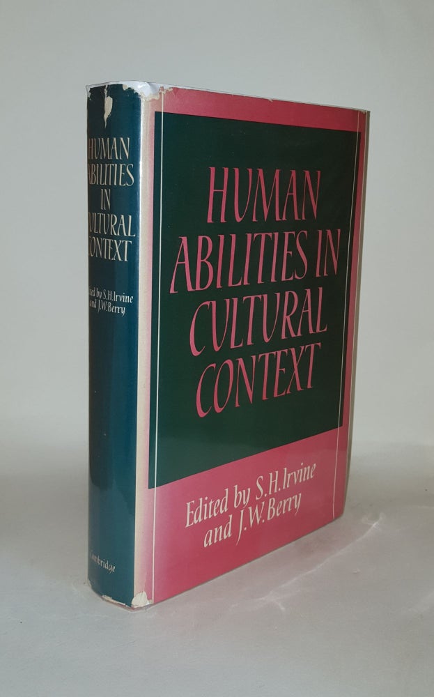 Item #131793 HUMAN ABILITIES IN CULTURAL CONTEXT. BERRY J. W. IRVINE S. H.