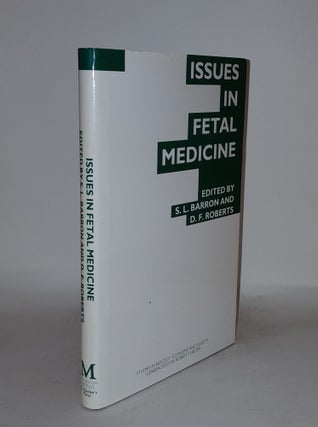 Item #131807 ISSUES IN FETAL MEDICINE Proceedings of the Twenty-Ninth Annual Symposium of the...