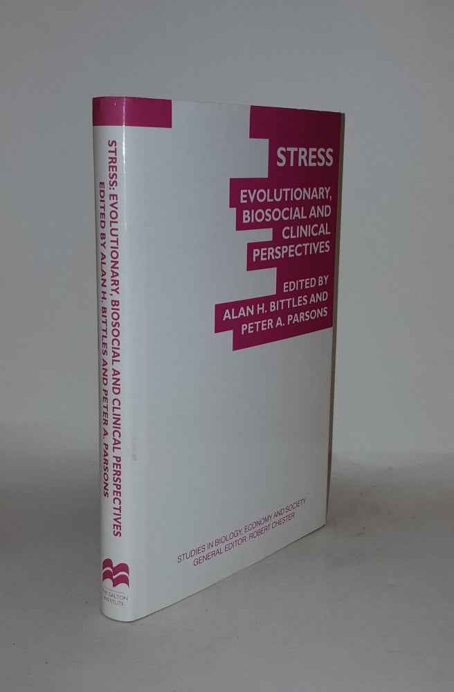Item #131808 STRESS Evolutionary Biosocial and Clinical Perspectives Studies in Biology Economy and Society. PARSONS Peter A. BITTLES Alan H.
