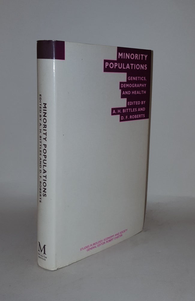 Item #131815 MINORITY POPULATIONS Genetics Demography and Health Studies in Biology Economy and Society. ROBERTS D. F. BITTLES Alan H.