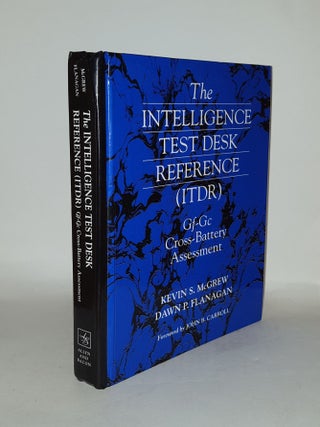 Item #131819 THE INTELLIGENCE TEST DESK REFERENCE (ITDR) The Gf-Gc Cross-Battery Assessment....