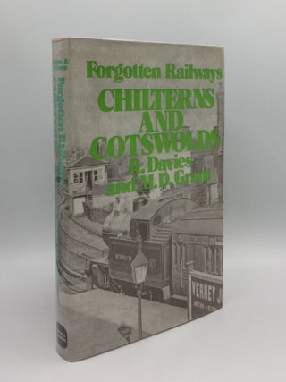 Item #131830 FORGOTTEN RAILWAYS Chiltern and Cotswold. GRANT M. D. DAVIES R