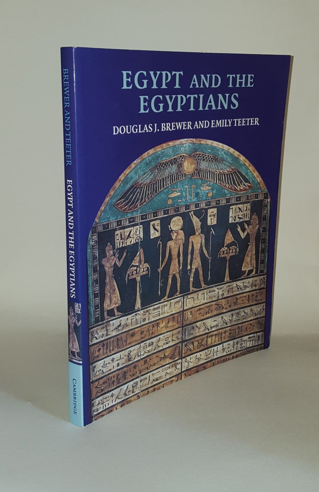 Item #131963 EGYPT AND THE EGYPTIANS. TEETER Emily BREWER Douglas J.