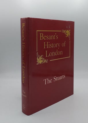 Item #132190 BESANT'S HISTORY OF LONDON The Stuarts. BESANT Walter